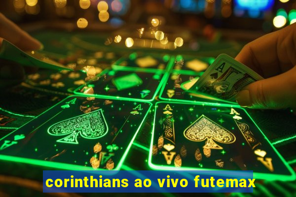 corinthians ao vivo futemax